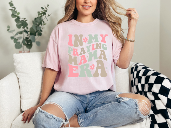 In My Praying Mama Era Tee