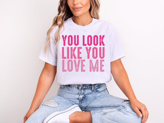 You Look Like You Love Me