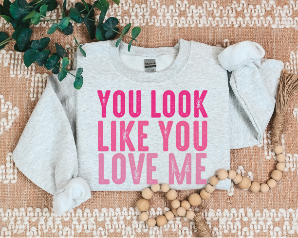 You Look Like You Love Me