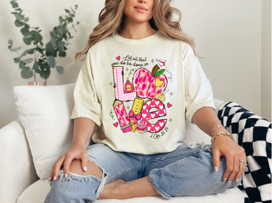 Let All That You Do Be Done In Love Tee
