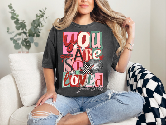 You Are So Loved